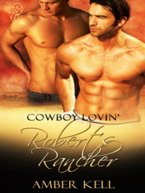 Title details for Robert's Rancher by Amber Kell - Available